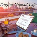 Digital Nomad Improve your Lifestyle